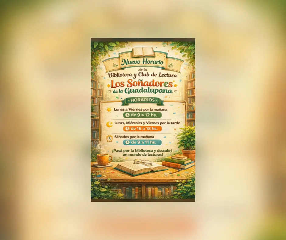 La Biblioteca “Los Soñadores de la Guadalupana” comunica su nuevo horario
